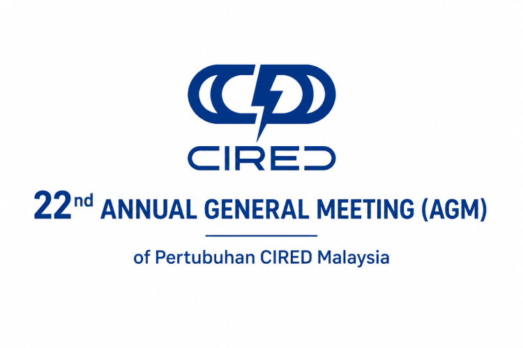 22nd Annual General Meeting (AGM) of Pertubuhan CIRED Malaysia